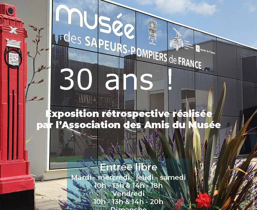 30 ans du Musée des sapeurs-pompiers : exposition rétrospective