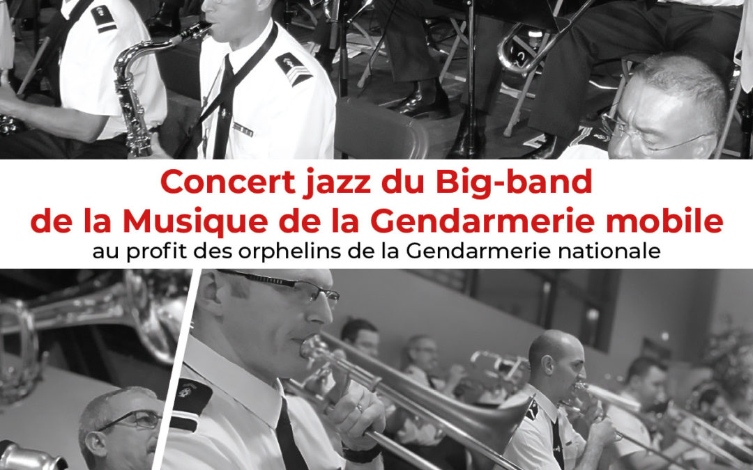 Le Big-band de la Gendarmerie mobile en concert !