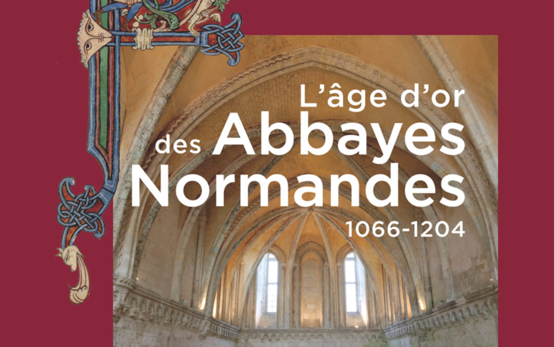 Les abbayes normandes s’exposent au Musée