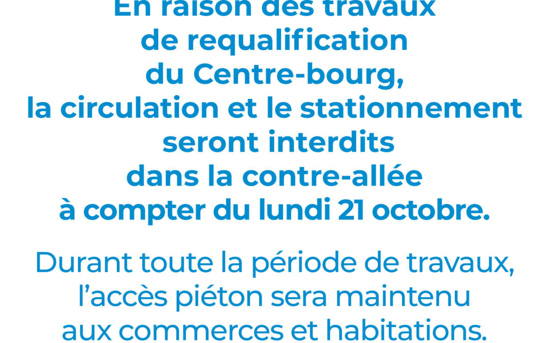 Info travaux : la contre allée fermée à la circulation !