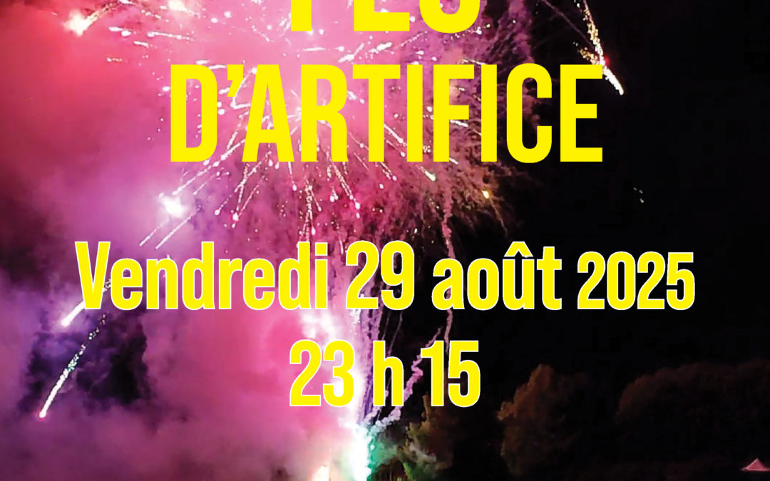 Le feu d’artifice reprogrammé vendredi 29 août
